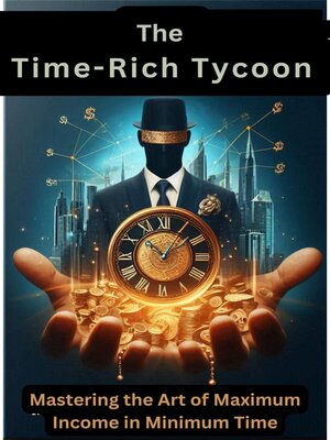 cover image of The Time-Rich Tycoon